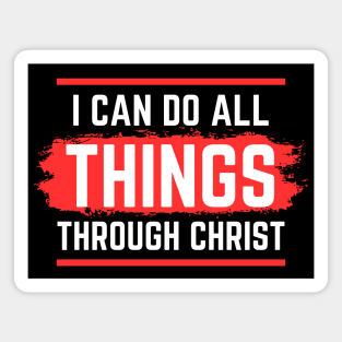 I Can Do All Things Through Christ | Christian Saying Magnet